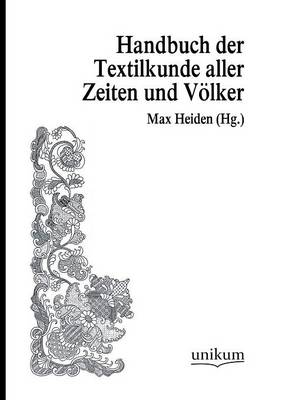 Handworterbuch Der Textilkunde Aller Zeiten Und Volker (Paperback)
