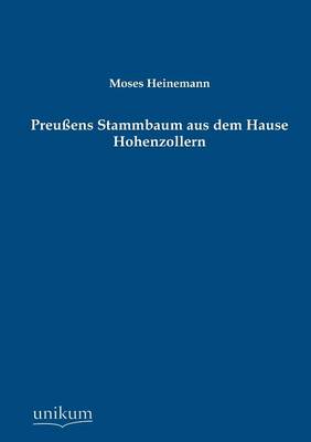 Preussens Stammbaum Aus Dem Hause Hohenzollern (Paperback)