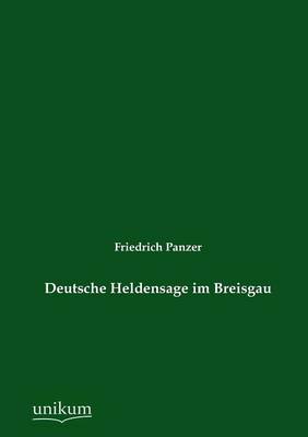 Deutsche Heldensage Im Breisgau (Paperback)