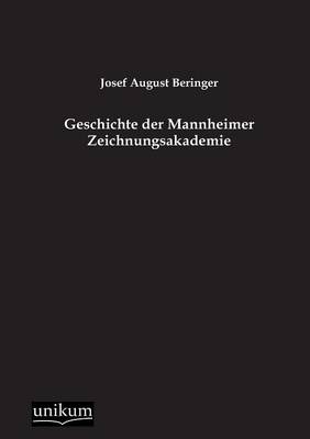 Geschichte Der Mannheimer Zeichnungsakademie (Paperback)