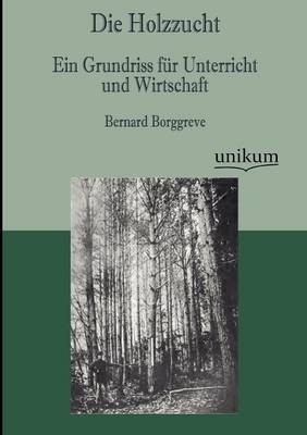 Die Holzzucht (Paperback)