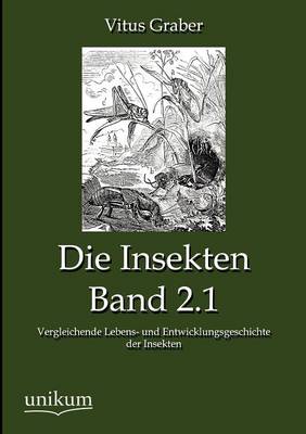 Die Insekten, Band 2.1 (Paperback)