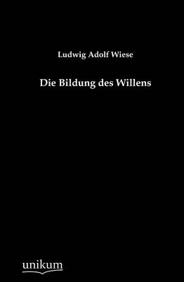 Die Bildung Des Willens (Paperback)