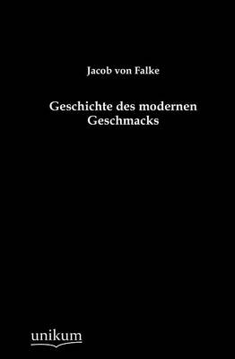 Geschichte Des Modernen Geschmacks (Paperback)
