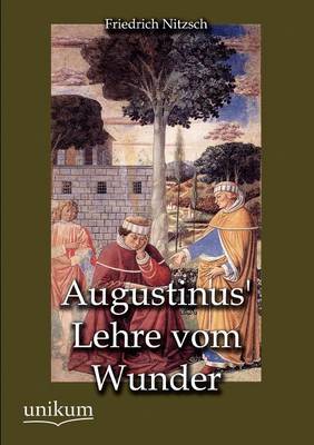 Augustinus' Lehre Vom Wunder (Paperback)