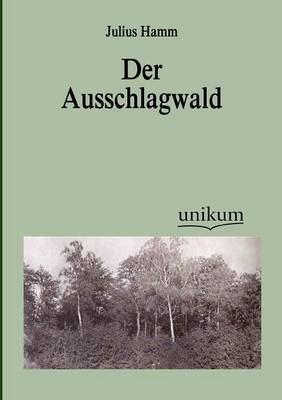 Der Ausschlagwald (Paperback)