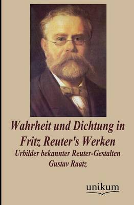 Wahrheit Und Dichtung in Fritz Reuter's Werken (Paperback)