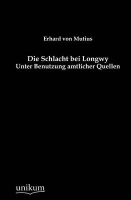 Die Schlacht Bei Longwy (Paperback)