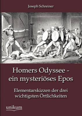 Homers Odyssee - Ein Mysteri ses Epos (Paperback)
