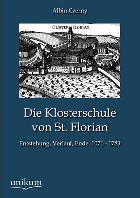 Die Klosterschule Von St. Florian (Paperback)