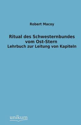 Ritual Des Schwesternbundes Vom Ost-Stern (Paperback)