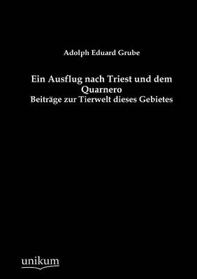 Ein Ausflug Nach Triest Und Dem Quarnero (Paperback)
