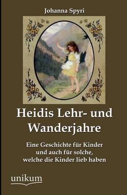 Heidis Lehr- Und Wanderjahre (Paperback)
