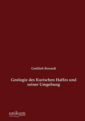 Geologie Des Kurischen Haffes Und Seiner Umgebung (Paperback)