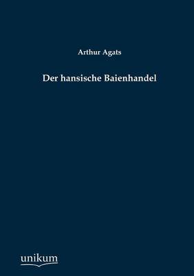 Der Hansische Baienhandel (Paperback)