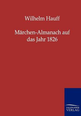 Marchen-Almanach Auf Das Jahr 1826 (Paperback)
