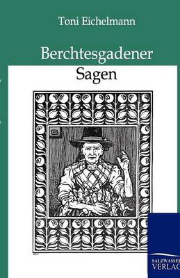 Berchtesgadener Sagen (Paperback)
