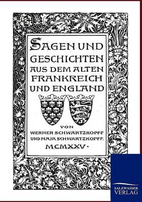 Sagen Und Geschichten Aus Dem Alten Frankreich Und England (Paperback)