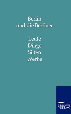 Berlin Und Die Berliner (Paperback)