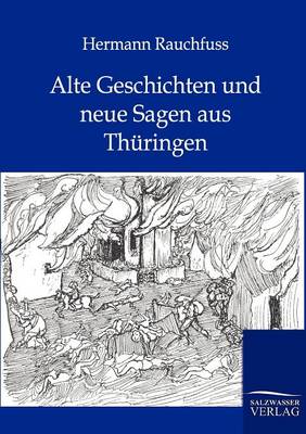 Alte Geschichten Und Neue Sagen Aus Thuringen (Paperback)