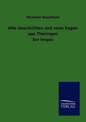 Alte Geschichten Und Neue Sagen Aus Thuringen (Paperback)