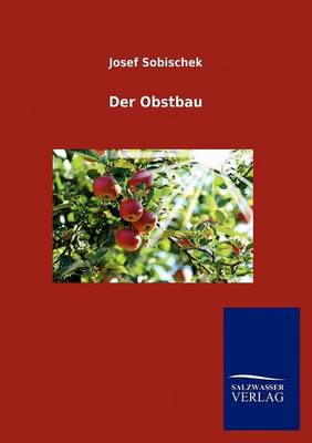 Der Obstbau (Paperback)