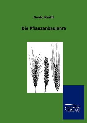 Die Pflanzenbaulehre (Paperback)