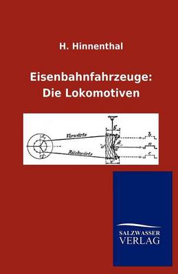 Eisenbahnfahrzeuge: Die Lokomotiven (Paperback)
