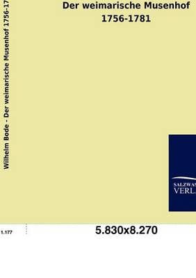 Der Weimarische Musenhof 1756-1781 (Paperback)