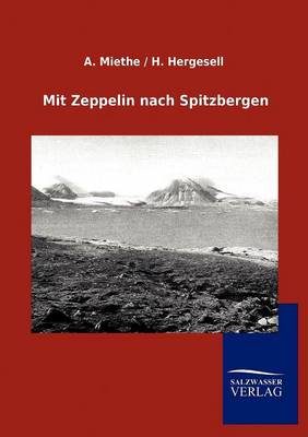 Mit Zeppelin Nach Spitzbergen (Paperback)