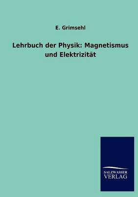 Lehrbuch Der Physik: Magnetismus Und Elektrizitat (Paperback)