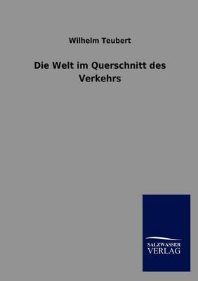 Die Welt Im Querschnitt Des Verkehrs (Paperback)