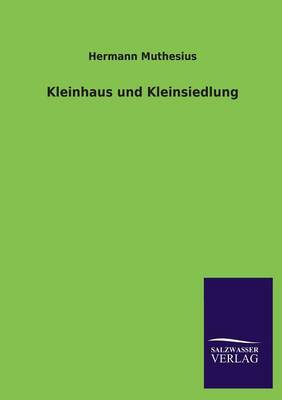 Kleinhaus Und Kleinsiedlung (Paperback)