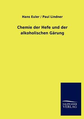 Chemie Der Hefe Und Der Alkoholischen G rung (Paperback)