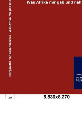 Was Afrika Mir Gab Und Nahm (Paperback)