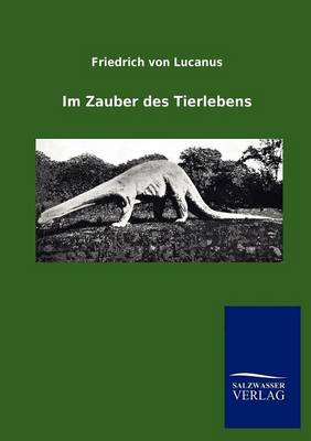 Im Zauber Des Tierlebens (Paperback)