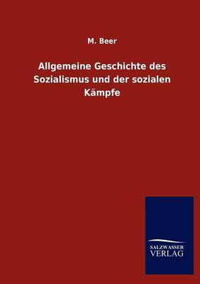 Allgemeine Geschichte Des Sozialismus Und Der Sozialen K Mpfe (Paperback)