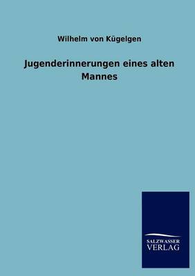 Jugenderinnerungen Eines Alten Mannes (Paperback)