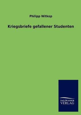 Kriegsbriefe Gefallener Studenten (Paperback)