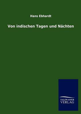 Von Indischen Tagen Und N Chten (Paperback)