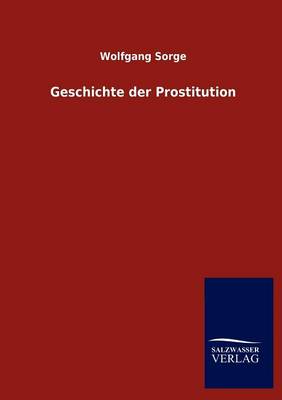 Geschichte Der Prostitution (Paperback)