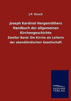 Joseph Kardinal Hergenr Thers Handbuch Der Allgemeinen Kirchengeschichte (Paperback)