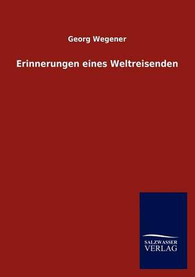 Erinnerungen Eines Weltreisenden (Paperback)