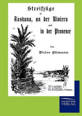 Streifz GE in Toskana, an Der Riviera Und in Der Provence (Paperback)