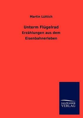 Unterm Fl gelrad (Paperback)