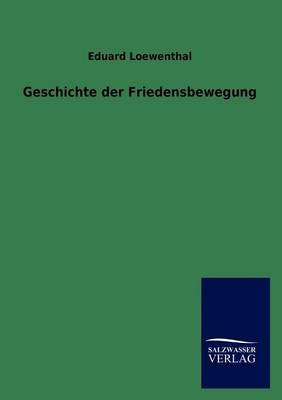 Geschichte Der Friedensbewegung (Paperback)