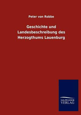 Geschichte Und Landesbeschreibung Des Herzogthums Lauenburg (Paperback)
