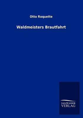 Waldmeisters Brautfahrt (Paperback)