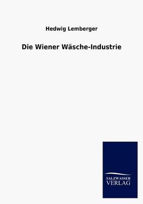 Die Wiener W Sche-Industrie (Paperback)