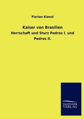 Kaiser Von Brasilien (Paperback)